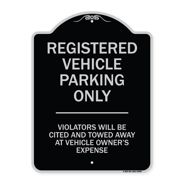 Designer Series-Registered Vehicle Parking Violators Will Be Cited And To, 24" x 18", BS-1824-9909